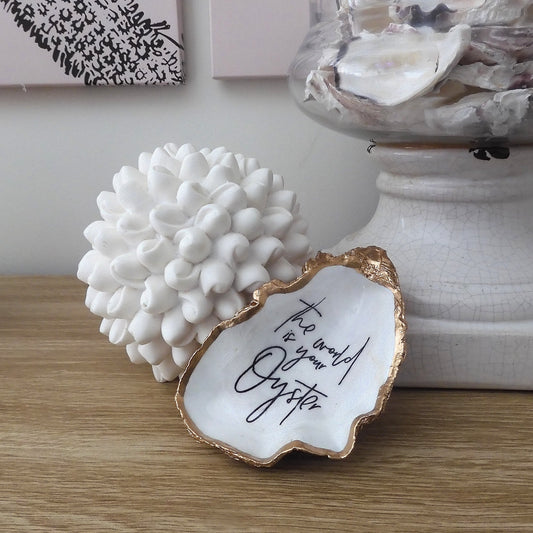 OYSTER SHELL TRINKET DISH XL - 'THE WORLD IS YOUR OYSTER'
